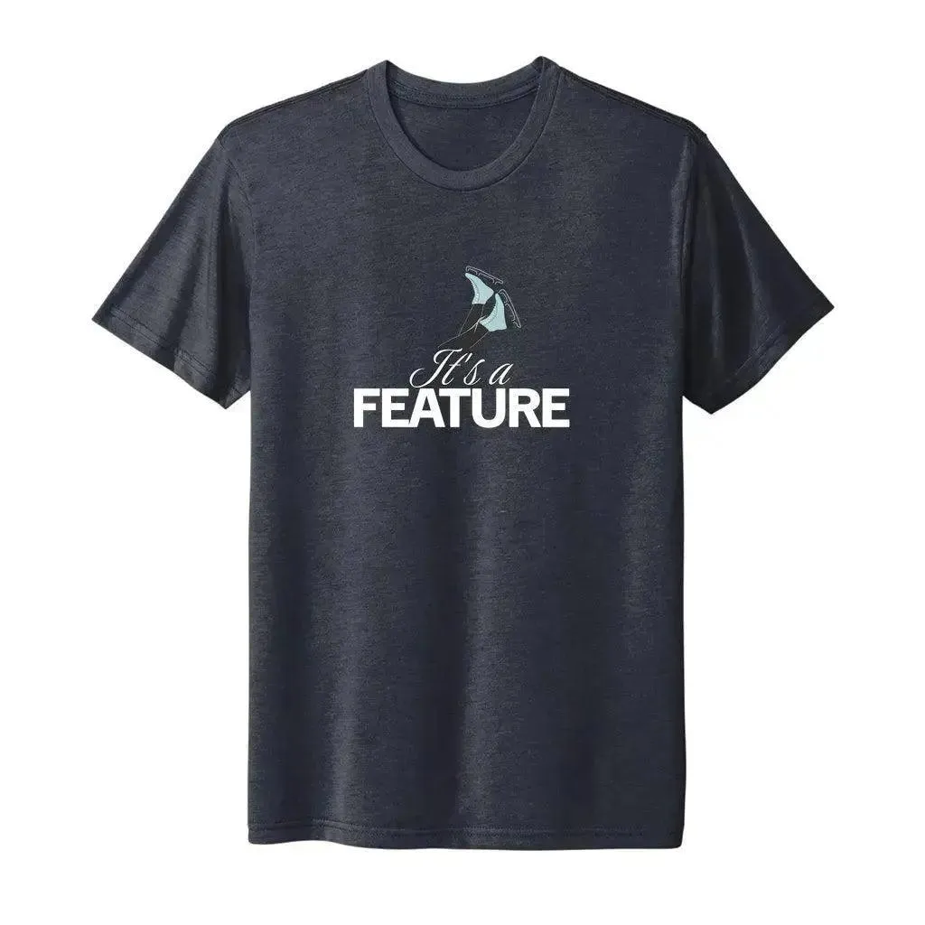 It's A Feature Triblend Unisex Tee