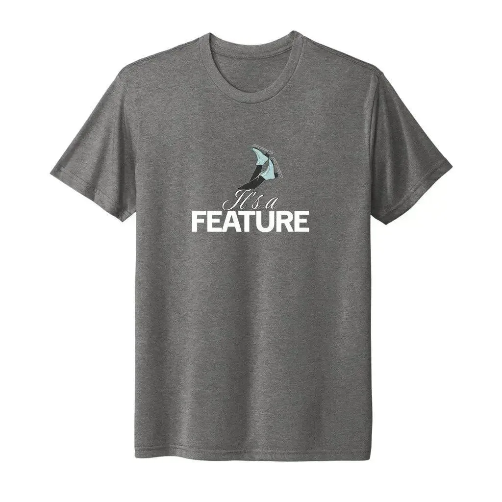 It's A Feature Triblend Unisex Tee